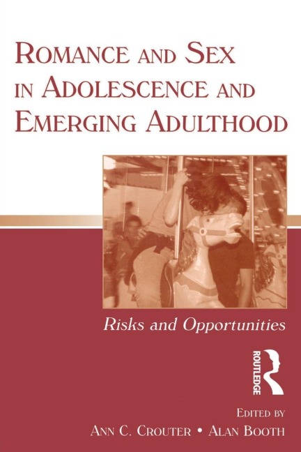 Romance and Sex in Adolescence and Emerging Adulthood - 