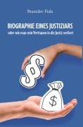 Cover-Bild zum Titel 'Biographie eines Justiziars' von 'Branislav Fiala'
