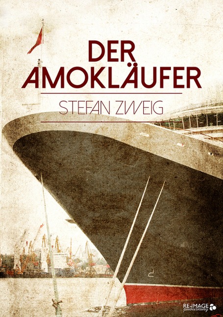Der Amokläufer - Stefan Zweig