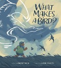 What Makes a Bird? - Megan Pomper