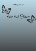 Cover-Bild zum Titel 'One last Chance' von 'C. M Sporkhorst'
