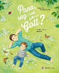 Cover-Bild zum Titel 'Papa, sag mal, gibt es Gott?' von 'Brigitte Endres'