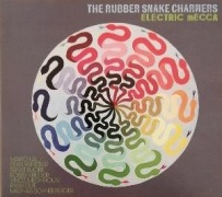 Cover-Bild zum Titel 'Electric Mecca' von 'The Rubber Snake Charmers'