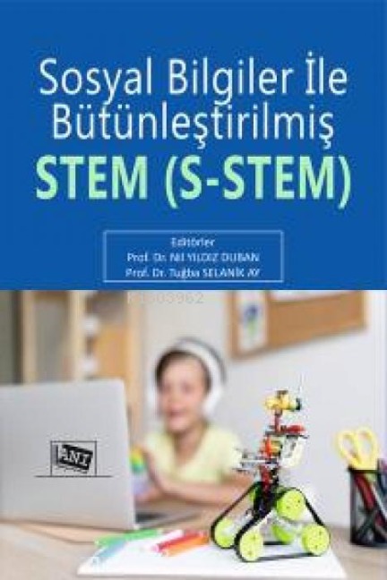 Sosyal Bilgiler Ile Bütünlestirilmis STEM S- STEM - Nil Yildiz Duban, Tugba Selanik Ay