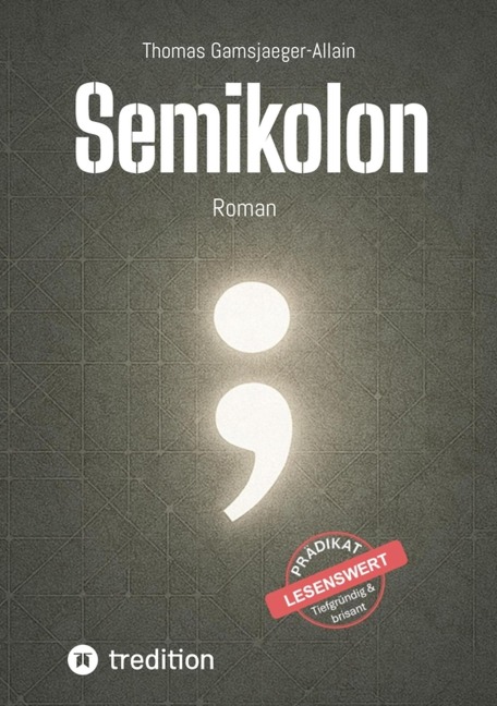 Semikolon - Thomas Gamsjaeger-Allain