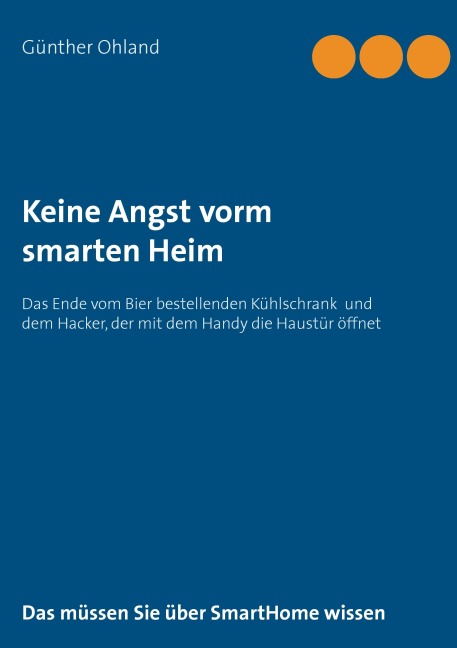Keine Angst vorm  smarten Heim - Günther Ohland