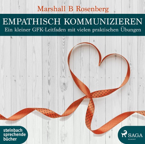 Empathisch kommunizieren - Marshall B. Rosenberg