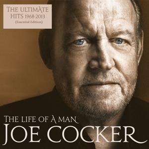The Life Of A Man-The Ultimate Hits 1968-2013 - Joe Cocker