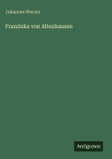 Cover-Bild zum Titel 'Franziska von Altenhausen' von 'Johannes Werner'