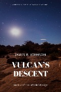 Cover-Bild zum Titel 'Vulcan's Descent (The Lifeblood Saga, #2)' von 'James R. Johnson'