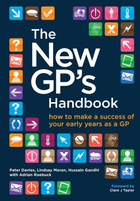 The New GP's Handbook - Peter Davies, Adrian Roebuck, Lindsay Moran