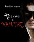 To Love A Vampire - AnnaRose Vittoria