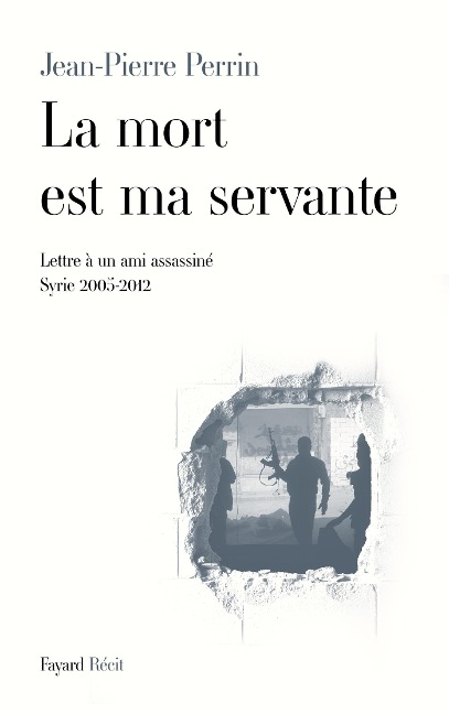 La mort est ma servante - Jean-Pierre Perrin