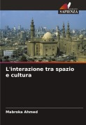 Cover-Bild zum Titel 'L'interazione tra spazio e cultura' von 'Mabroka Ahmed'