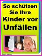 Cover-Bild zum Titel 'So schützen Sie Ihre Kinder vor Unfällen' von 'Georgius Anastolsky'