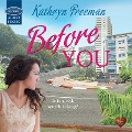 Cover-Bild zum Titel 'Before You' von 'Kathryn Freeman'