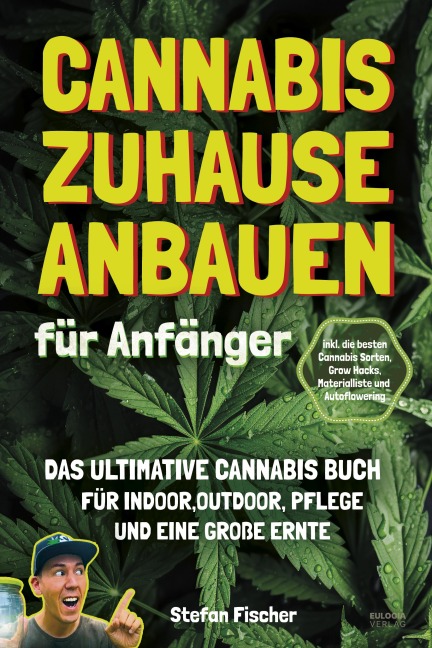 Cannabis zu Hause anbauen für Anfänger - Stefan Fischer