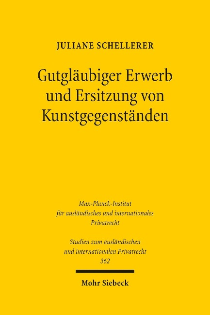 Gutgläubiger Erwerb und Ersitzung von Kunstgegenständen - Juliane Schellerer