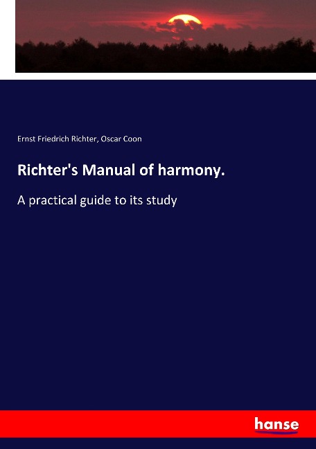 Richter's Manual of harmony. - Ernst Friedrich Richter, Oscar Coon
