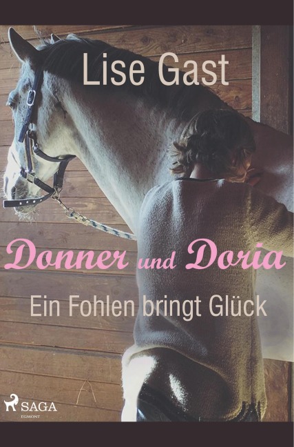 Ein Fohlen bring Glück - Lise Gast