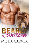 Cover-Bild zum Titel 'Bearly Smitten (The Alpha's Bride, #1)' von 'Misha Carver'
