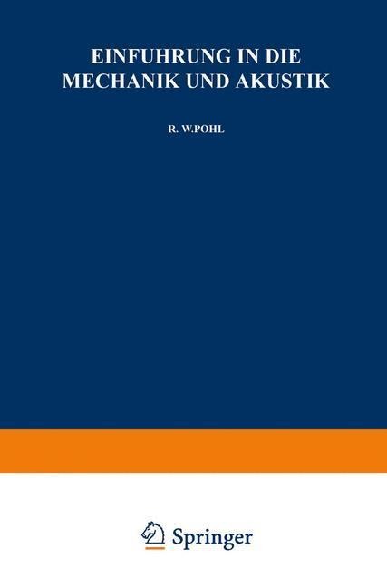 Einführung in die Mechanik und Akustik - Robert Wichard Pohl
