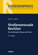 Cover-Bild zum Titel 'Strafprozessuale Revision' von 'Norbert Mutzbauer, Meike Lafleur, Leander Brößler, Christian Kunnes'