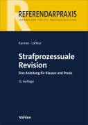 Cover-Bild zum Titel 'Strafprozessuale Revision' von 'Norbert Mutzbauer, Meike Lafleur, Leander Brößler, Christian Kunnes'