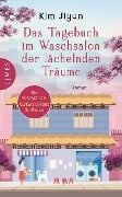 Das Tagebuch im Waschsalon der lächelnden Träume - Jiyun Kim