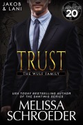 Cover-Bild zum Titel 'Trust (The Wulf Family, #3)' von 'Melissa Schroeder'