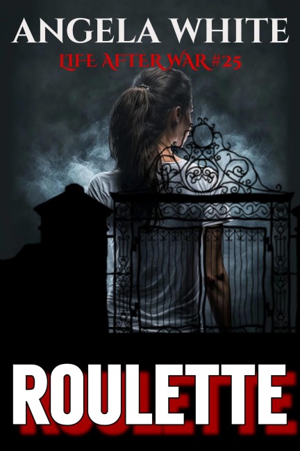 Roulette (Life After War, #25) - Angela White