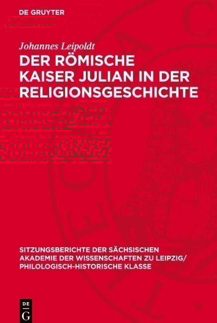 Der Römische Kaiser Julian in der Religionsgeschichte - Johannes Leipoldt