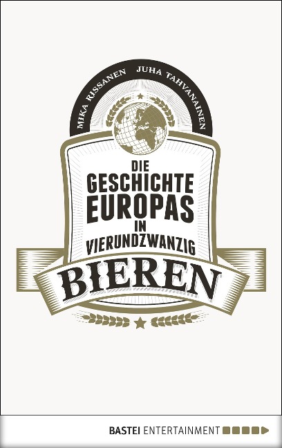 Die Geschichte Europas in 24 Bieren - Mika Rissanen/Juha Tahvanainen