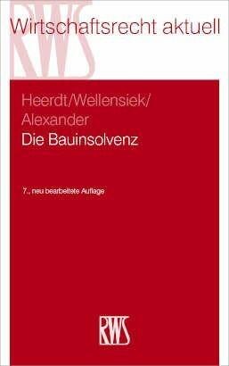 Die Bauinsolvenz - Katja Alexander, Kathrin Heerdt, Tobias Wellensiek