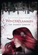 Cover-Bild zum Titel 'The Darkest London - Winterflammen' von 'Kristen Callihan'