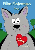 Cover-Bild zum Titel 'Filius Fledermaus und Filine' von 'Melanie Thiel-Rieger'