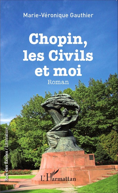 Chopin, les civils et moi - Marie-Véronique Gauthier