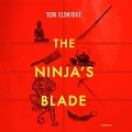 Cover-Bild zum Titel 'The Ninja's Blade Lib/E' von 'Tori Eldridge'