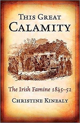 This Great Calamity - Christine Kinealy
