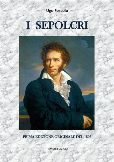 I Sepolcri - Ugo Foscolo