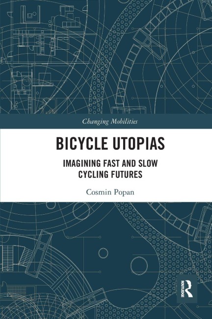 Bicycle Utopias - Cosmin Popan