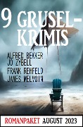 Cover-Bild zum Titel '9 Gruselkrimis August 2023' von 'Alfred Bekker, Jo Zybell, Frank Rehfeld, James Melvoin'