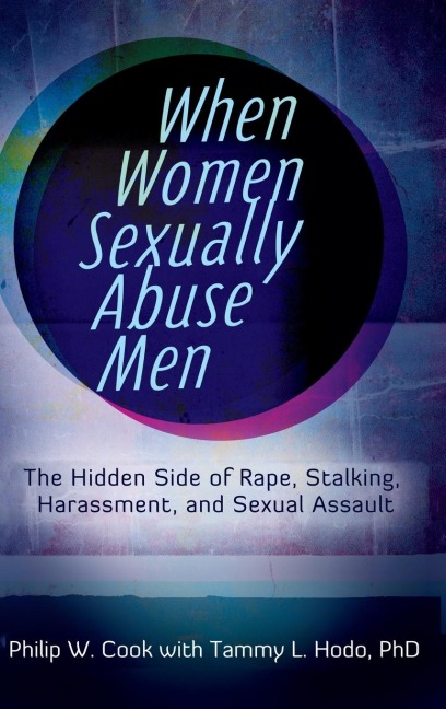 When Women Sexually Abuse Men - Philip Cook, Tammy Hodo
