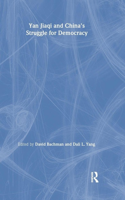 Yin Jiaqi and China's Struggle for Democracy - David M. Bachman, Dali L. Yang