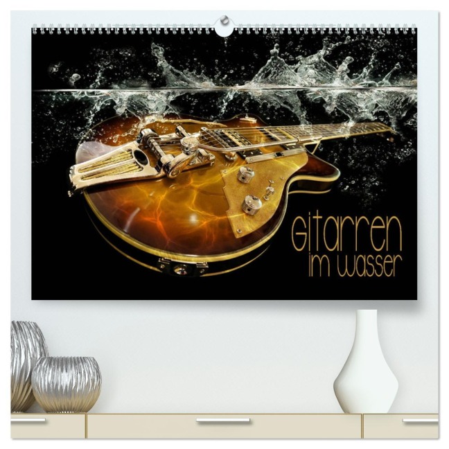 Gitarren im Wasser (hochwertiger Premium Wandkalender 2026 DIN A2 quer), Kunstdruck in Hochglanz - Renate Utz