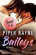 Cover-Bild zum Titel 'Baileys Band 4-6' von 'Piper Rayne, Cherokee Moon Agnew'