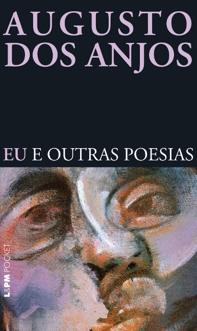 Eu e outras poesias - Augusto Dos Anjos