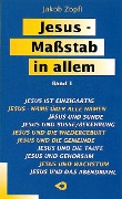 Cover-Bild zum Titel 'Jesus - Maßstab in allem' von 'Jakob Zopfi'