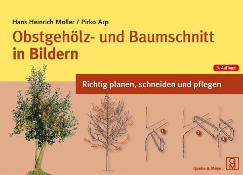 Obstgehölz- und Baumschnitt in Bildern - Hans Heinrich Möller, Pirko Arp