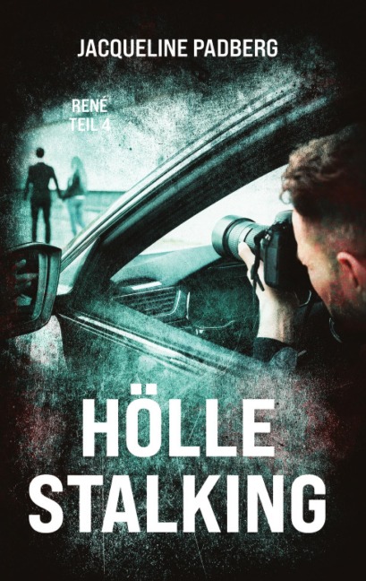 Hölle Stalking - Jacqueline Padberg